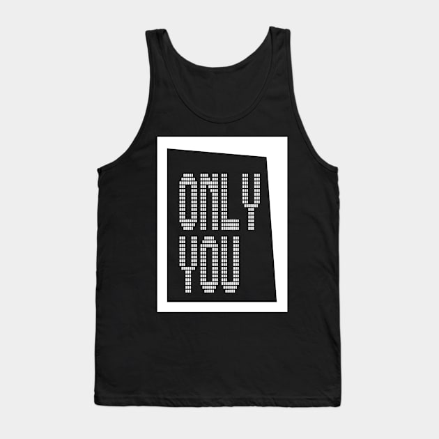 ONLY YOU Tank Top by ARJUNO STORE